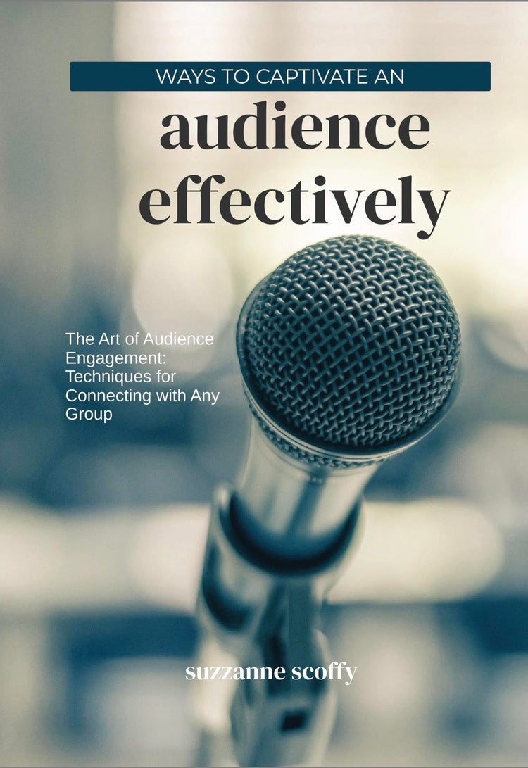 The Art of Audience Engagement -Techniques For Connecting With Any Group