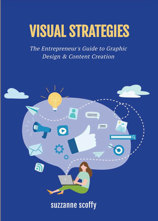 The Entrepreneur's Guide to Graphic Design & Content Creation